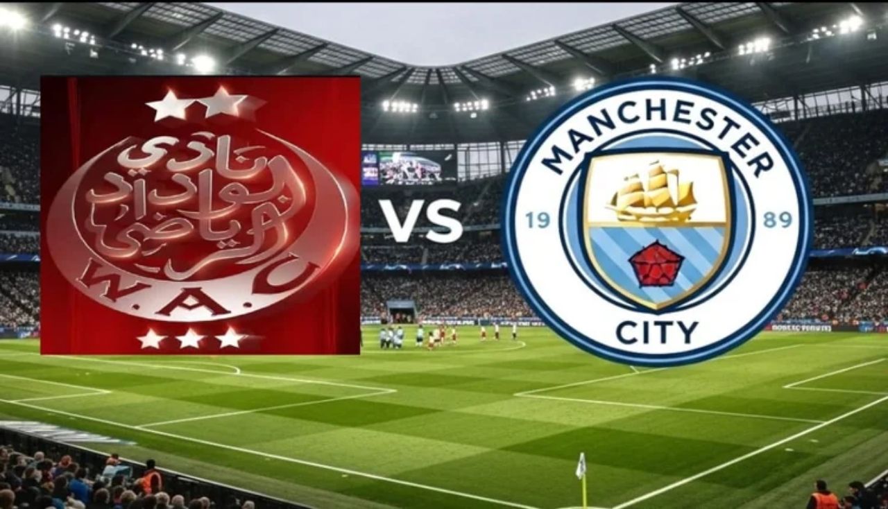 القنوات الناقلة لمباراة الوداد ضد مانشستر سيتي كأس العالم للأندية 2025