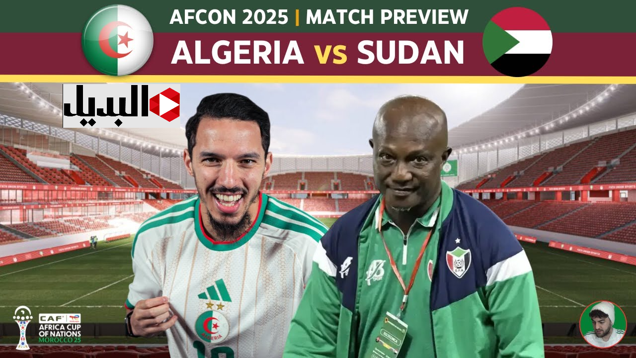 “Algeria vs Sudan” القنوات الناقلة لمباراة الجزائر اليوم ضد السودان في كاس أمم افريقيا 2025 بصـوت العملاق حسـن العيدروس